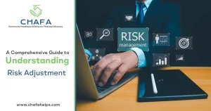 CHAFA’s comprehensive guide to understanding healthcare risk adjustment and compliance.